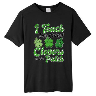 I Teach The Cutest Clovers In The Patch St Patricks Day Great Gift Tall Fusion ChromaSoft Performance T-Shirt