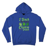 I Teach The Cutest Clovers In The Patch St Patricks Day Great Gift Hoodie