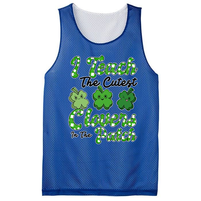 I Teach The Cutest Clovers In The Patch St Patricks Day Great Gift Mesh Reversible Basketball Jersey Tank