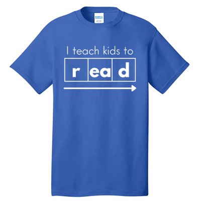 I Teach To Read Science Of Reading Funny Cool Gift Tall T-Shirt