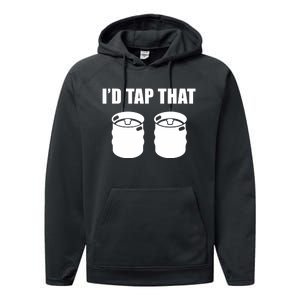 I'd Tap That Beer Kegs Alcohol College Student Tee Performance Fleece Hoodie