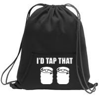 I'd Tap That Beer Kegs Alcohol College Student Tee Sweatshirt Cinch Pack Bag