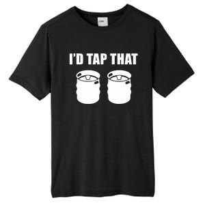 I'd Tap That Beer Kegs Alcohol College Student Tee Tall Fusion ChromaSoft Performance T-Shirt