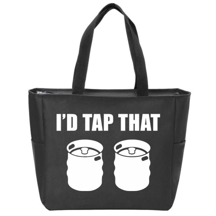 I'd Tap That Beer Kegs Alcohol College Student Tee Zip Tote Bag