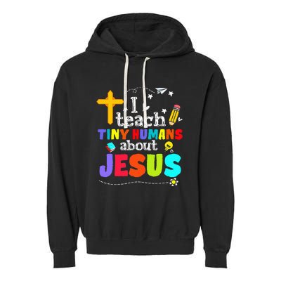 I Teach Tiny Humans About Jesus Sunday School Teacher Bible Garment-Dyed Fleece Hoodie