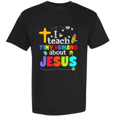 I Teach Tiny Humans About Jesus Sunday School Teacher Bible Garment-Dyed Heavyweight T-Shirt