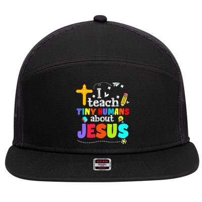 I Teach Tiny Humans About Jesus Sunday School Teacher Bible 7 Panel Mesh Trucker Snapback Hat
