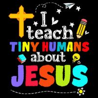 I Teach Tiny Humans About Jesus Sunday School Teacher Bible Backpack