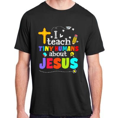 I Teach Tiny Humans About Jesus Sunday School Teacher Bible Adult ChromaSoft Performance T-Shirt