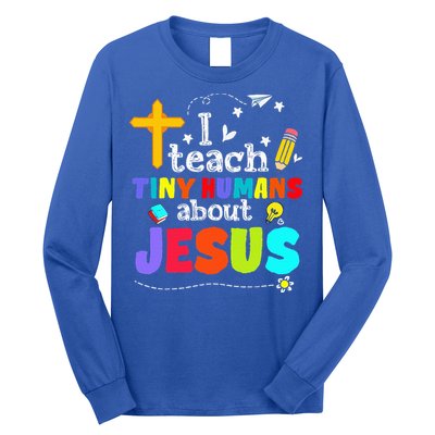 I Teach Tiny Humans About Jesus Sunday School Teacher Bible Long Sleeve Shirt