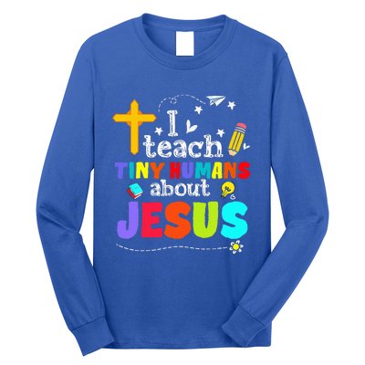 I Teach Tiny Humans About Jesus Sunday School Teacher Bible Long Sleeve Shirt