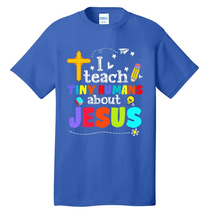 I Teach Tiny Humans About Jesus Sunday School Teacher Bible Tall T-Shirt