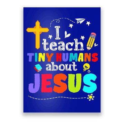I Teach Tiny Humans About Jesus Sunday School Teacher Bible Poster