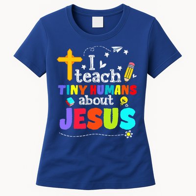 I Teach Tiny Humans About Jesus Sunday School Teacher Bible Womens T-Shirt
