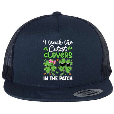 I Teach The Cutest Clovers In The Patch St Patricks Day Tea Gift Flat Bill Trucker Hat