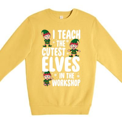 I Teach The Cutest In The Workshop Teacher Christmas Great Gift Premium Crewneck Sweatshirt