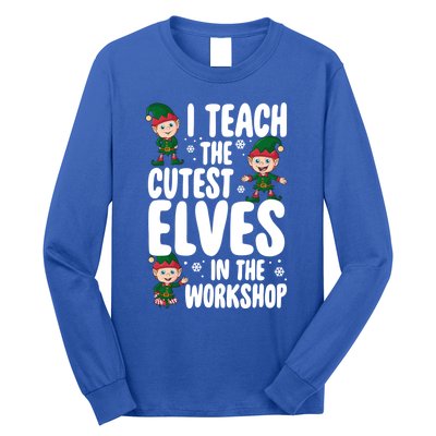 I Teach The Cutest In The Workshop Teacher Christmas Great Gift Long Sleeve Shirt