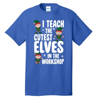 I Teach The Cutest In The Workshop Teacher Christmas Great Gift Tall T-Shirt