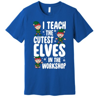 I Teach The Cutest In The Workshop Teacher Christmas Great Gift Premium T-Shirt