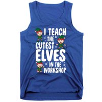 I Teach The Cutest In The Workshop Teacher Christmas Great Gift Tank Top