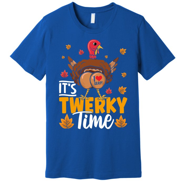 ItS Twerky Time I Love Gravy Funny Thanksgiving Turkey Butt Great Gift Premium T-Shirt