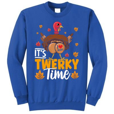 ItS Twerky Time I Love Gravy Funny Thanksgiving Turkey Butt Great Gift Tall Sweatshirt