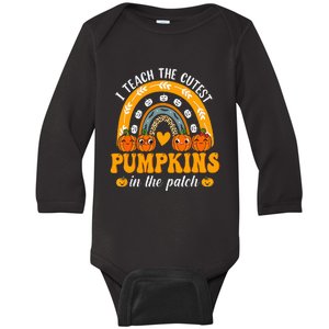 I Teach The Cutest Pumpkins In The Patch Teacher Halloween Baby Long Sleeve Bodysuit