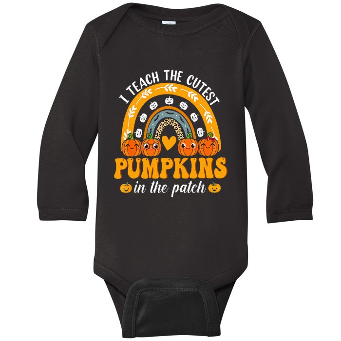 I Teach The Cutest Pumpkins In The Patch Teacher Halloween Baby Long Sleeve Bodysuit