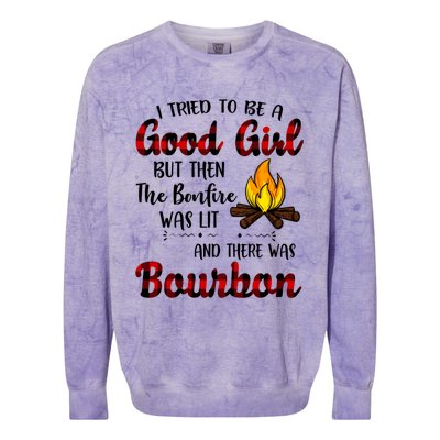 I Tried To Be A Good But Then The Bonfire Bourbon Gift Colorblast Crewneck Sweatshirt