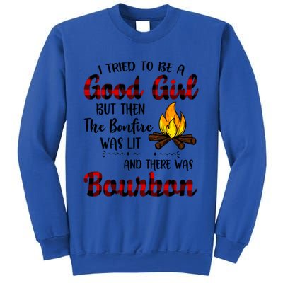 I Tried To Be A Good But Then The Bonfire Bourbon Gift Sweatshirt