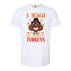 I Teach The Smartest Turkeys Thanksgiving Proud Teacher Job Softstyle CVC T-Shirt