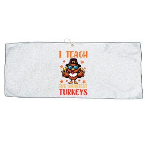 I Teach The Smartest Turkeys Thanksgiving Proud Teacher Job Large Microfiber Waffle Golf Towel