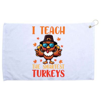 I Teach The Smartest Turkeys Thanksgiving Proud Teacher Job Grommeted Golf Towel