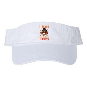 I Teach The Smartest Turkeys Thanksgiving Proud Teacher Job Valucap Bio-Washed Visor