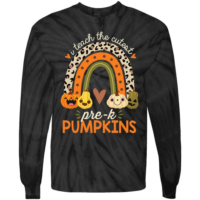 I Teach The Cutest Pre K Pumpkin Halloween Preschool Teacher Tie-Dye Long Sleeve Shirt