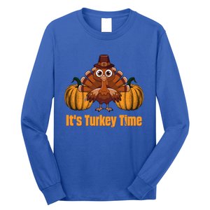 Its Turkey Time Thanksgiving Party Turkey Day Reunion Autumn Cool Gift Long Sleeve Shirt