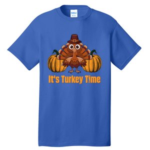 Its Turkey Time Thanksgiving Party Turkey Day Reunion Autumn Cool Gift Tall T-Shirt