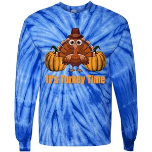 Its Turkey Time Thanksgiving Party Turkey Day Reunion Autumn Cool Gift Tie-Dye Long Sleeve Shirt