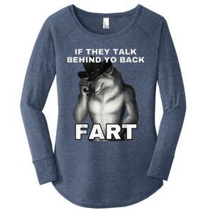 If They Talk Behind Your Back Fart Alpha Wolf Meme Women's Perfect Tri Tunic Long Sleeve Shirt