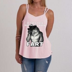 If They Talk Behind Your Back Fart Alpha Wolf Meme Women's Strappy Tank