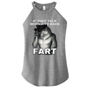 If They Talk Behind Your Back Fart Alpha Wolf Meme Women's Perfect Tri Rocker Tank