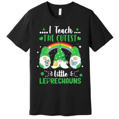 I Teach The Cutest Little Leprechauns Gnome St Patricks Day Premium T-Shirt