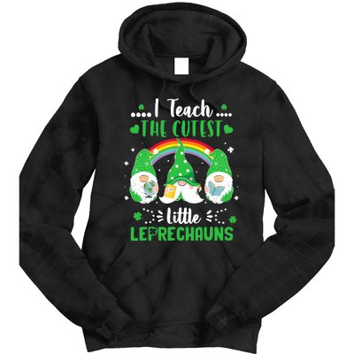 I Teach The Cutest Little Leprechauns Gnome St Patricks Day Tie Dye Hoodie