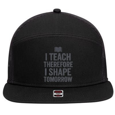 I Teach Therefore I Shape Tomorrow Vintage Teacher 7 Panel Mesh Trucker Snapback Hat