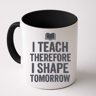 I Teach Therefore I Shape Tomorrow Vintage Teacher Mug