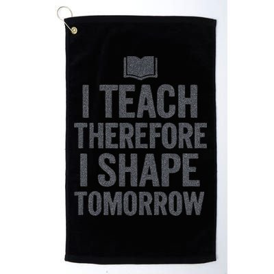 I Teach Therefore I Shape Tomorrow Vintage Teacher Golf Towel