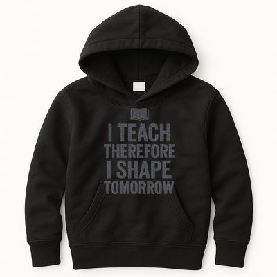 I Teach Therefore I Shape Tomorrow Vintage Teacher Kids Hoodie