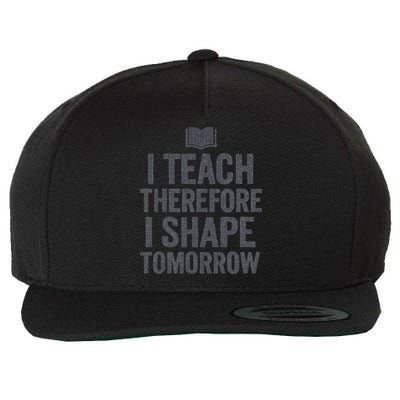 I Teach Therefore I Shape Tomorrow Vintage Teacher Wool Snapback Cap
