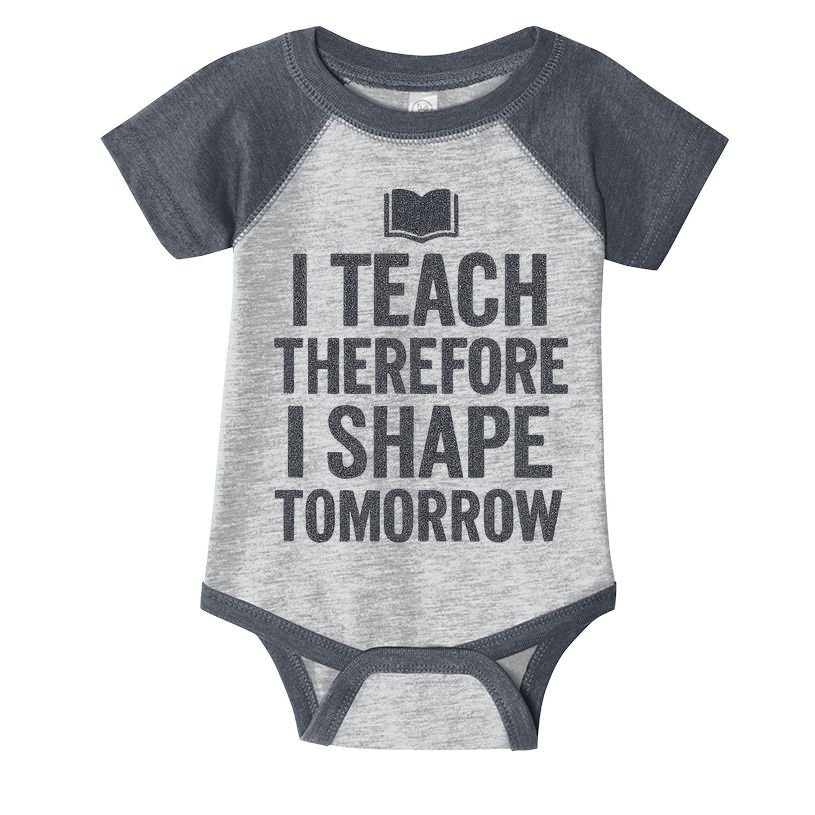 I Teach Therefore I Shape Tomorrow Vintage Teacher Infant Baby Jersey Bodysuit