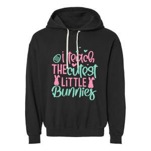 I Teach The Cute Little Bunny Easter Teacher Women Gift Garment-Dyed Fleece Hoodie